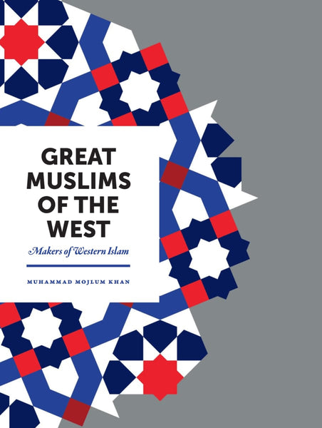 Great Muslims of the West: Makers of Western Islam (Paperback) - Islamic Books - Kube Publishing