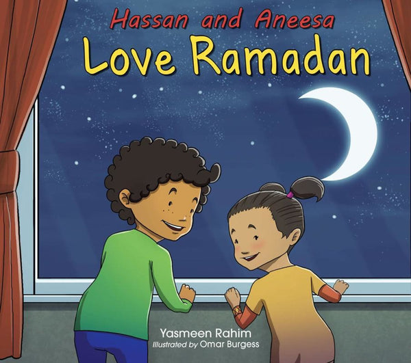 Hassan and Aneesa Love Ramadan - Childrens Books - The Islamic Foundation