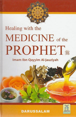 Healing With The Medicine Of The Prophet (Full Color Revised Edition) - Islamic Books - Dar-us-Salam Publishers