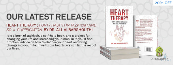 Heart Therapy: Forty Hadiths In Tazkiyah And Soul Purification - Islamic Books - Dakwah Corner Publications