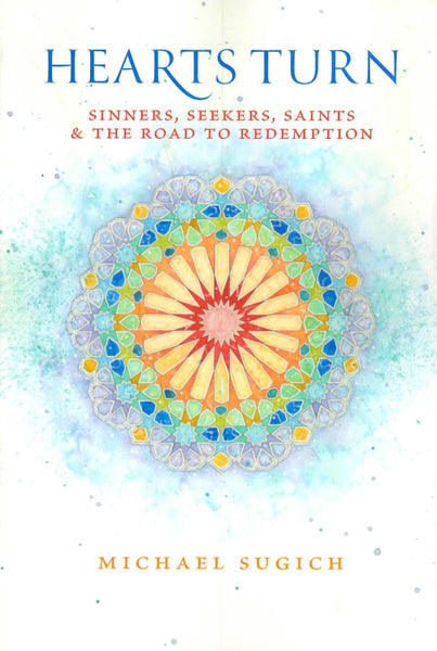 Hearts Turn: Sinners Seekers Saints and the Road to Redemption - Islamic Books - Telltale Texts