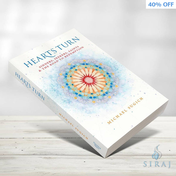 Hearts Turn: Sinners Seekers Saints and the Road to Redemption - Islamic Books - Telltale Texts