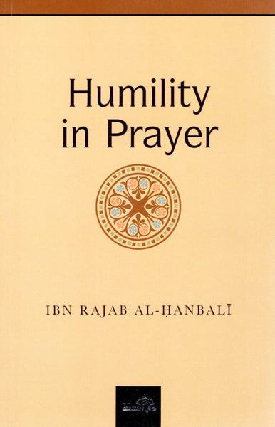 Humility In Prayer - Islamic Books - Dar As-Sunnah Publishers