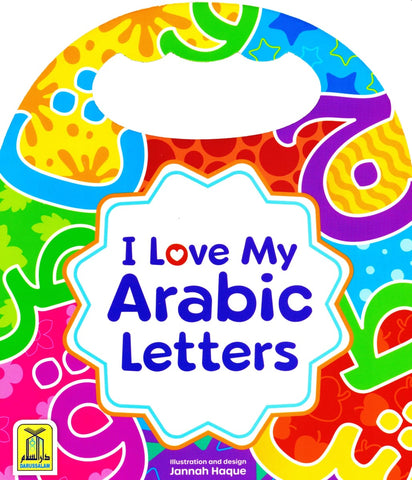I Love My Arabic Letters Board Book - Children’s Books - Dar-us-Salam Publishers