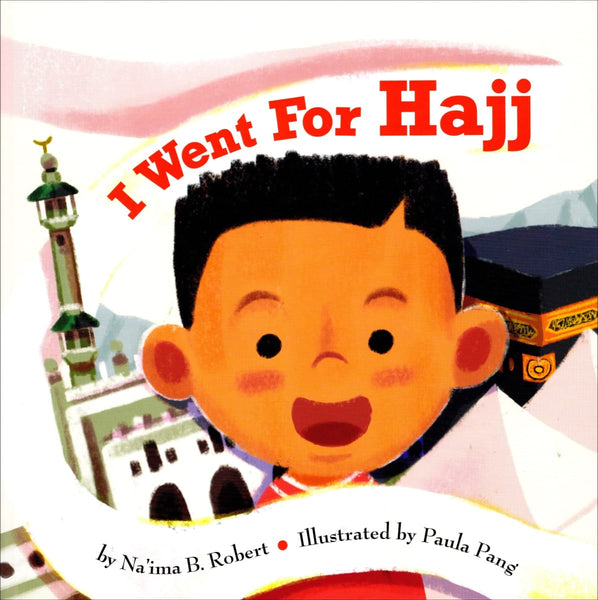 I Went for Hajj - Hardcover - Children’s Books - The Islamic Foundation