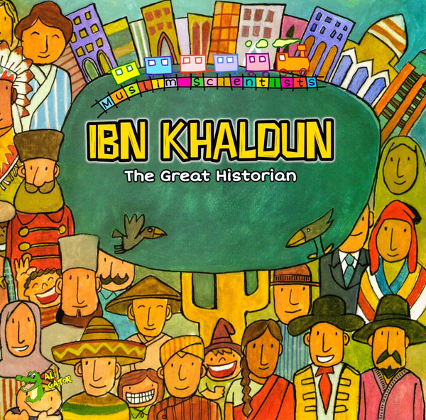 Ibn Khaldun: The Great Historian - Children’s Books - Ali Gator