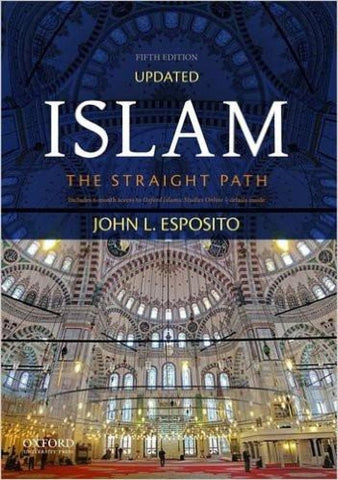 Islam: The Straight Path - Islamic Books - Oxford University Press