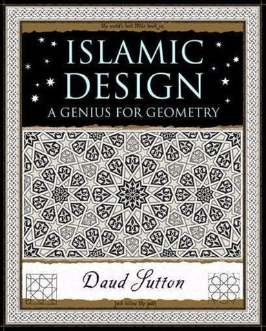 Islamic Design: A Genius for Geometry - Islamic Books - Daud Sutton