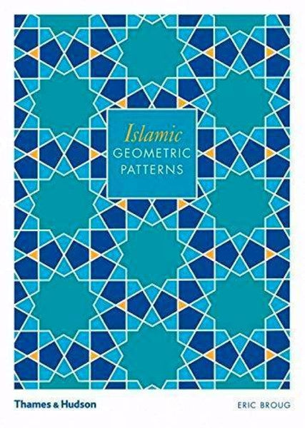 Islamic Geometric Patterns - Islamic Books - Eric Broug