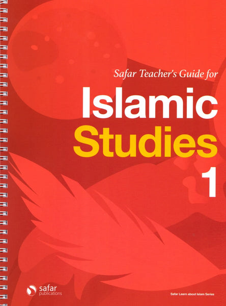 Islamic Studies 1: Teacher’s Guide - Learn About Islam Series - Islamic Books - Safar Publications