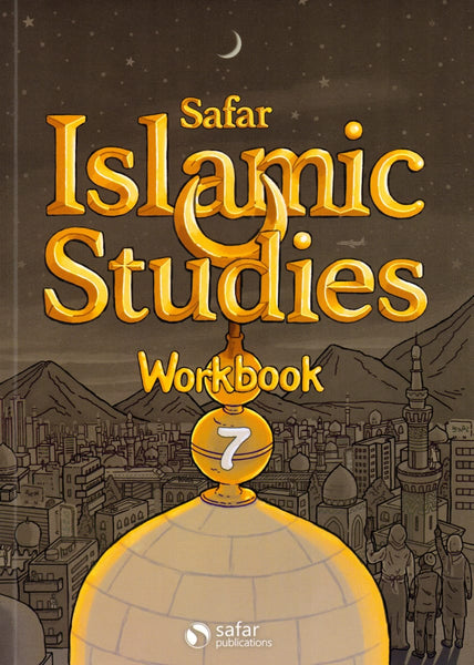 Islamic Studies 7: Workbook - Learn About Islam Series - Islamic Books - Safar Publications