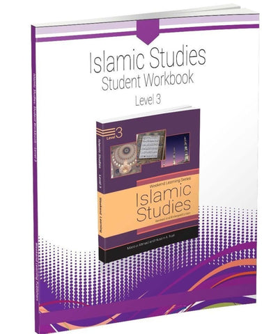 Islamic Studies Level 3 Student Workbook (Revised and Enlarged Edition) - Islamic Books - Weekend Learning Publishers