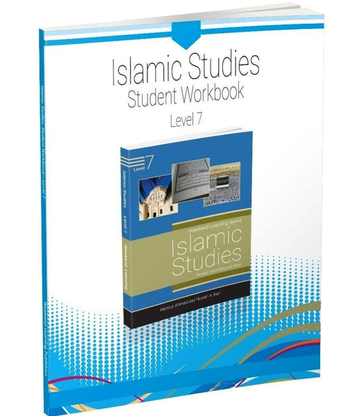 Islamic Studies Level 7 Student Workbook (Revised and Enlarged Edition) - Islamic Books - Weekend Learning Publishers