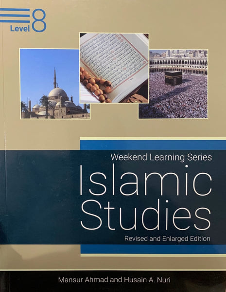 Islamic Studies Level 8 (Revised and Enlarged Edition) - Islamic Books - Weekend Learning Publishers
