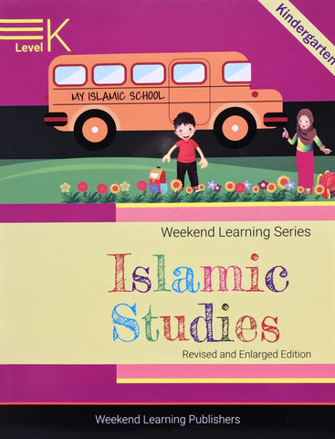 Islamic Studies Level K (Revised and Enlarged Edition) - Childrens Books - Weekend Learning Publishers