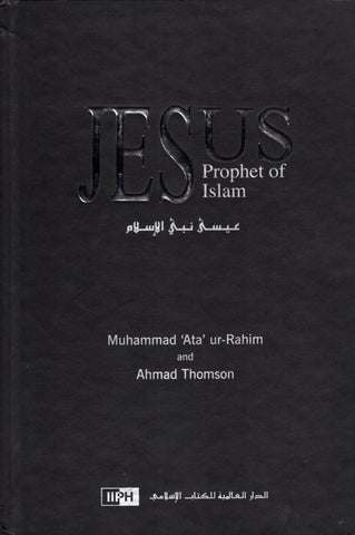 Jesus Prophet Of Islam - Hardcover - Islamic Books - IIPH