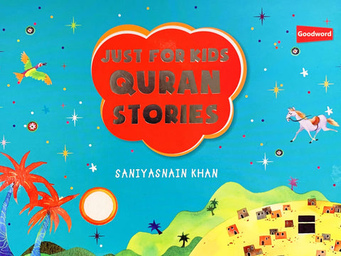 Just For Kids Quran Stories (Hardcover) - Childrens Books - Goodword Books