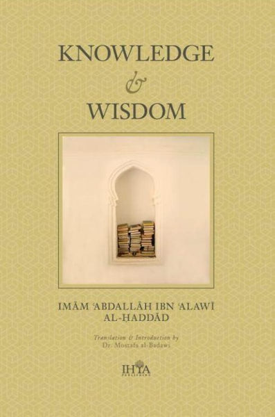 Knowledge and Wisdom - Islamic Books - Ihya Publishing