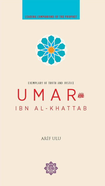 Leading Companions Of The Prophet: Umar Ibn Al-Khattab - Children’s Books - Tughra Books