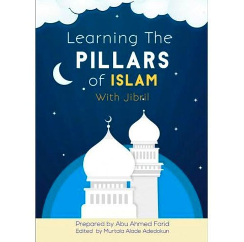 Learning The Pillars Of Islam With Jibril - Childrens Books - Dakwah Corner Publications