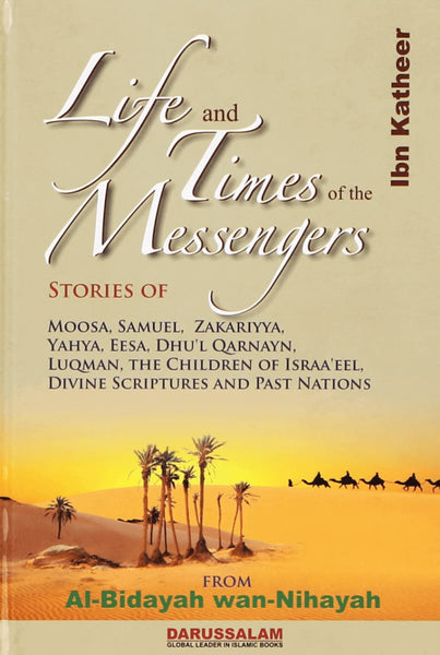Life And Times Of The Messengers - Islamic Books - Dar-us-Salam Publishers