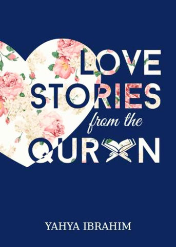 Love Stories from the Qur’an - Islamic Books - Tertib Publishing