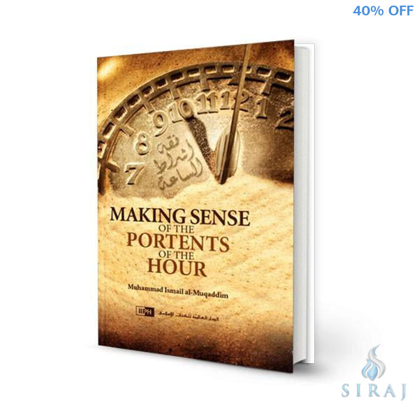 Making Sense Of The Portents Of The Hour - Islamic Books - IIPH