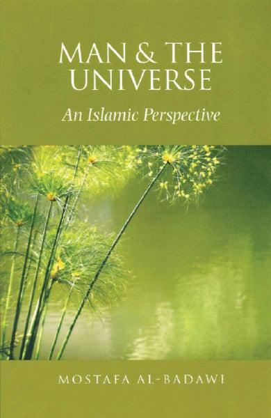 Man & The Universe: An Islamic Perspective - Islamic Books - Awakening Publications