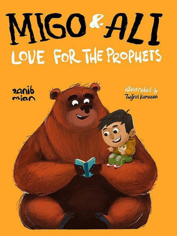 Migo and Ali: Love for the Prophets - Childrens Books - Zanib Mian