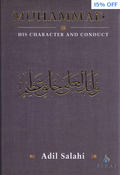 Muhammad: His Character And Conduct - Hardcover - Islamic Books - The Islamic Foundation