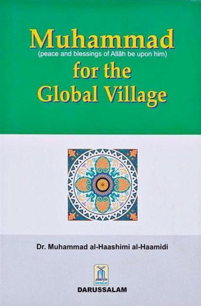 Muhammad (S) For The Global Village - Islamic Books - Dar-us-Salam Publishers