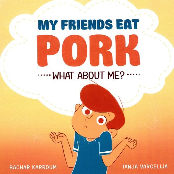My friends eat pork...What about me? - Children’s Books - Good Hearted Books