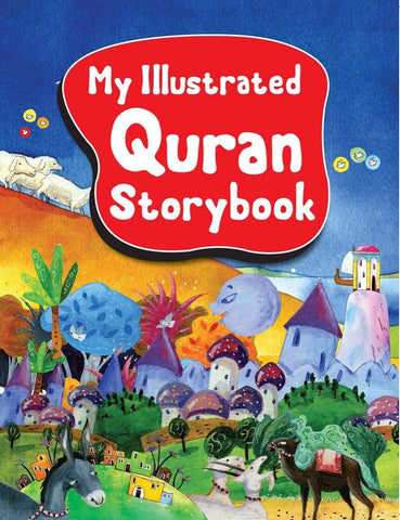 My Illustrated Quran Storybook (Hardcover) - Childrens Books - Goodword Books