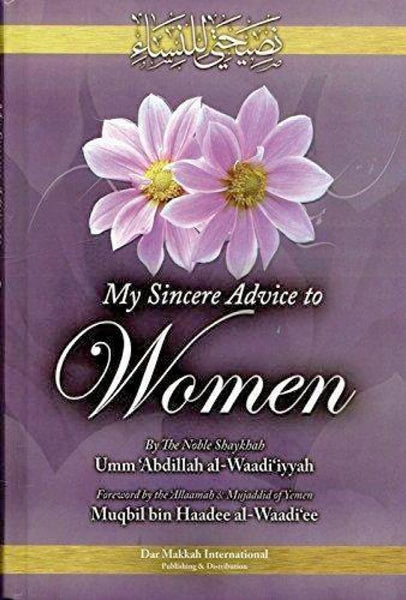 My Sincere Advice to Women - Islamic Books - Dar Makkah International