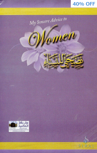 My Sincere Advice to Women - Islamic Books - Dar Makkah International