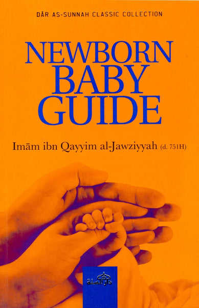 Newborn Baby Guide by Imam ibn Qayyim al-Jawziyyah - Islamic Books - Dar As-Sunnah Publishers