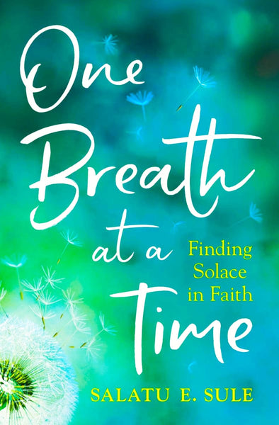 One Breath At A Time: Finding Solace in Faith - Islamic Books - Kube Publishing