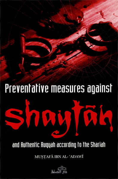 Preventative Measures Against Shaytan and Authentic Ruqyah According to the Shariah - Islamic Books - Dar As-Sunnah Publishers