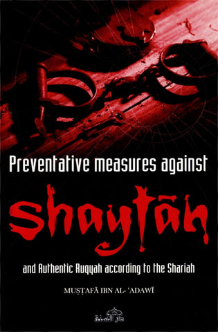 Preventative Measures Against Shaytan and Authentic Ruqyah According to the Shariah - Islamic Books - Dar As-Sunnah Publishers