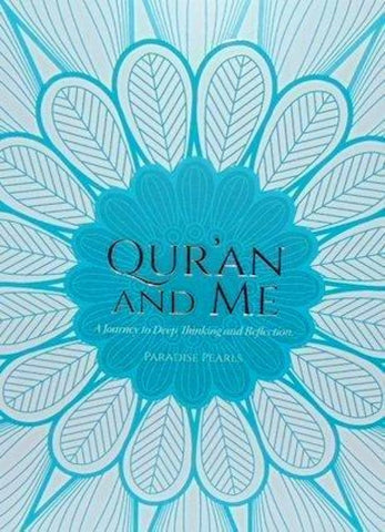 Quran And Me: A Journey to Deep Thinking and Reflection (Hardcover) - Journal - Paradise Pearls