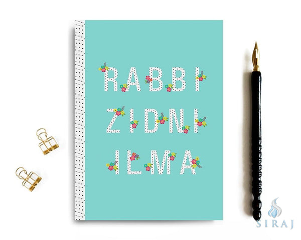 Rabbi Zidni Ilma Notebook - Aqua - Notebooks - Islamic Moments