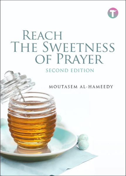 Reach the Sweetness of Prayer - Islamic Books - Tertib Publishing