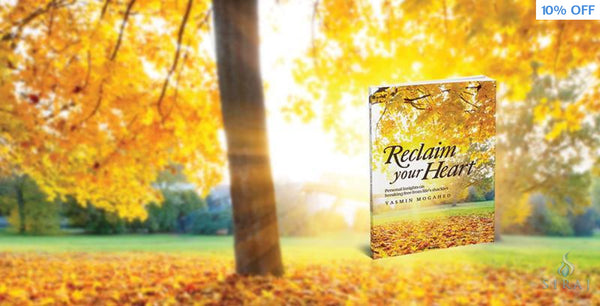 Reclaim Your Heart (New Edition) - Islamic Books - Yasmin Mogahed