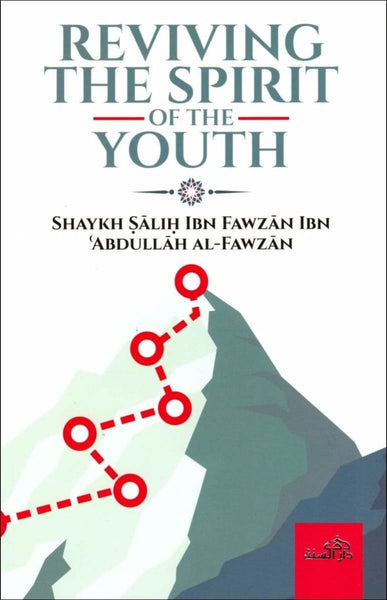 Reviving The Spirit Of The Youth - Islamic Books - Dar As-Sunnah Publishers