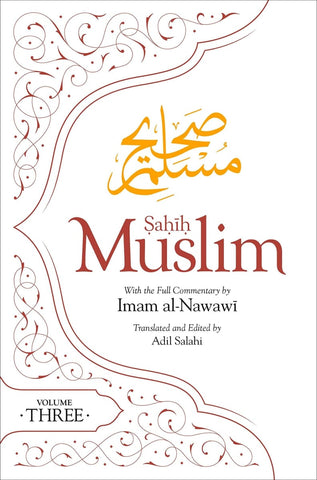 Sahih Muslim Volume 3: With the Full Commentary by Imam Nawawi - Paperback - Islamic Books - The Islamic Foundation