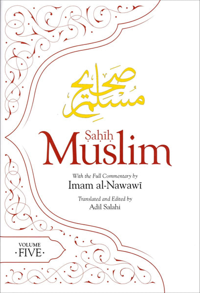 Sahih Muslim Volume 5: With the Full Commentary by Imam Nawawi - Hardcover - Islamic Books - The Islamic Foundation
