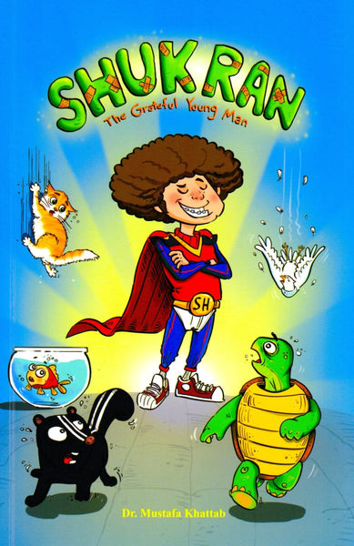 Shukran: The Grateful Young Man - Children’s Books - Dr. Mustafa Khattab