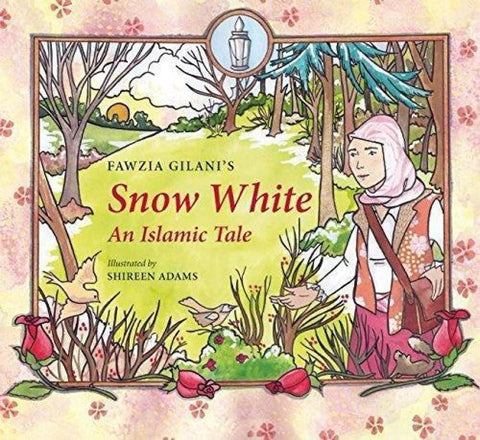 Snow White: An Islamic Tale - Childrens Books - The Islamic Foundation