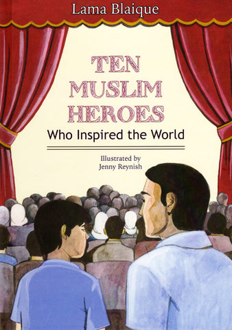 Ten Muslim Heroes: Who Inspired the World - Children’s Books - Prolance