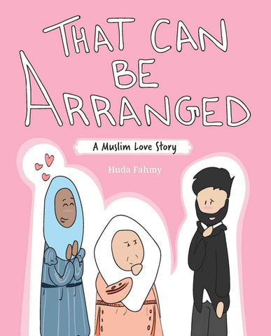 That Can Be Arranged: A Muslim Love Story - Childrens Books - Huda Fahmy